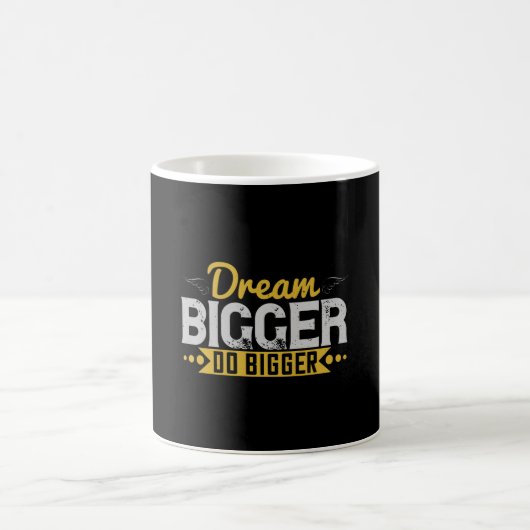 Motivation - Dream Bigger Do Bigger Kaffeetasse (Mittel)