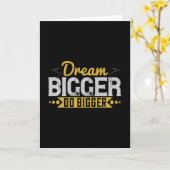 Motivation - Dream Bigger Do Bigger Karte (Gelbe Blume)
