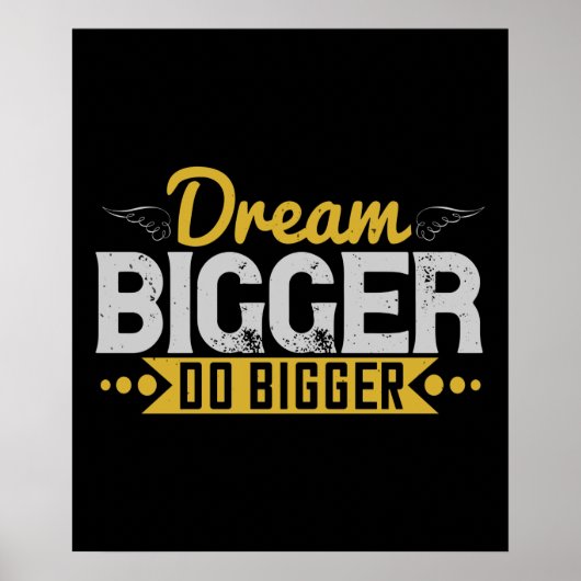 Motivation - Dream Bigger Do Bigger Poster (Vorne)