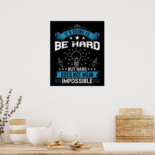 Motivation - es wird schwer sein poster (Küche)