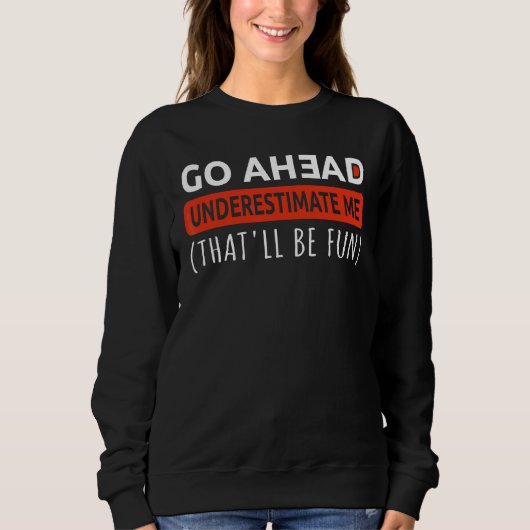 Motivation Gym Workout unterschätzen mich, dass Sweatshirt (Vorderseite)