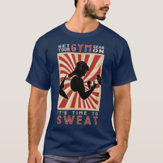 Motivation: Gymnastik geht an, Zeit zum Schwitzen T-Shirt