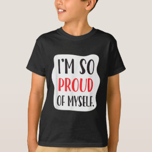 Motivation - Ich bin so stolz auf mich T-Shirt