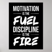 Motivation ist Treibstoff, Disziplin ist Feuer - E Poster (Vorne)