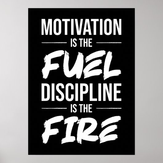 Motivation ist Treibstoff, Disziplin ist Feuer - E Poster (Vorne)