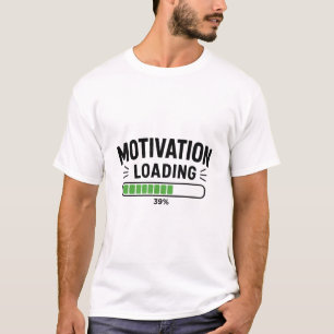 Motivation Lädt Lustiger Prokrastinations Humor T- T-Shirt