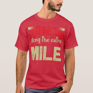 Motivation ohne Stau bei Extra Mile T-Shirt