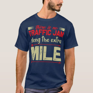 Motivation ohne Stau bei Extra Mile T-Shirt