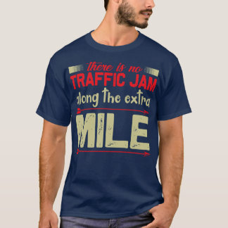 Motivation ohne Stau bei Extra Mile T-Shirt