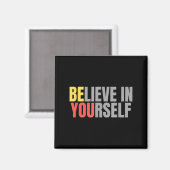 Motivation Positives Zitat glauben an Ihre Magnet (Vorderseite/Rückseite)