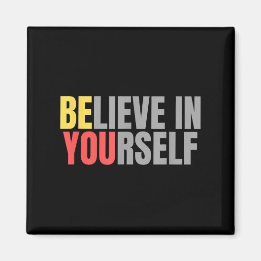 Motivation Positives Zitat glauben an Ihre Magnet (Vorne)