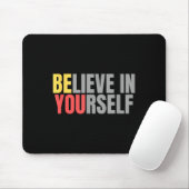 Motivation Positives Zitat glauben an Ihre Mousepad (Mit Mouse)