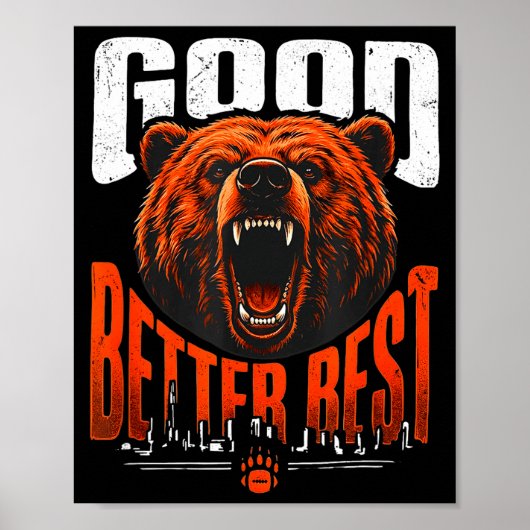 Motivation Saying Bears Good Better Never Let It R Poster (Vorne)