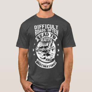 Motivation schwierige Straßen führen oft zu schöne T-Shirt