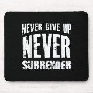 Motivation Shirt nie aufgeben Übergabe Ich Mousepad