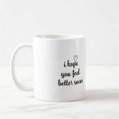 Motivation words i hope you feter better soon kaffeetasse (Links)