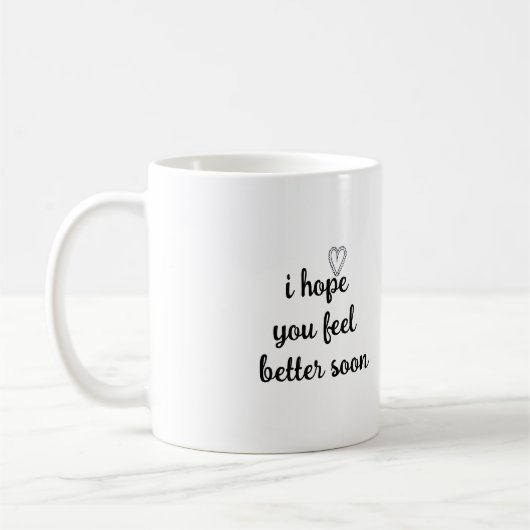 Motivation words i hope you feter better soon kaffeetasse (Links)