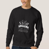 Motivation Zitat Stilvoll und positiv Text Sweatshirt (Vorderseite)