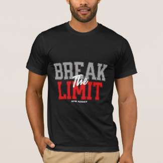Motivation zum Limit durchbrechen  T-Shirt
