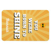 Motivational Affirmation Quote Born to Shine Magnet (Horizontal)