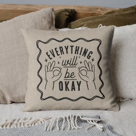 Motivational Affirmations Everything Will Be Okay Kissen
