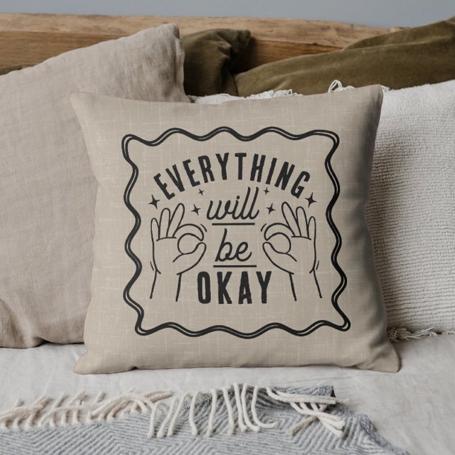 Motivational Affirmations Everything Will Be Okay Kissen (Von Creator hochgeladen)