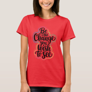 Motivational "Be the Change" T-Shirt