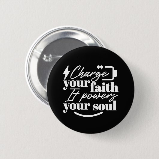Motivational Christian Quote – Charge Your Faith Button (Vorne & Hinten)