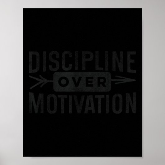 Motivational Discipline Over Motivation Insrationa Poster (Vorne)