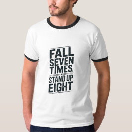 Motivational Fall Stand Up Quote Black Typography T-Shirt