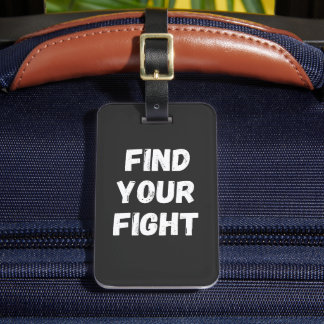 Motivational Find Your Fight Quote Art Gepäckanhänger