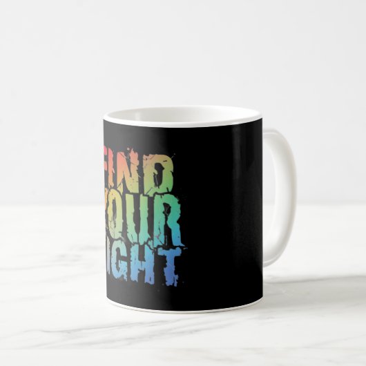 Motivational Find Your Fight Quote Art Kaffeetasse (VorderseiteRechts)