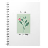 Motivational Floral Stamp - Still Existing Notizblock (Vorderseite)