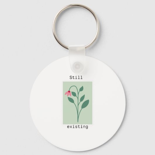 Motivational Floral Stamp - Still Existing Schlüsselanhänger (Rückseite)