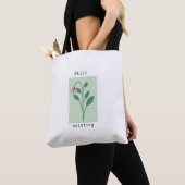 Motivational Floral Stamp - Still Existing Tasche (Von Nahem)