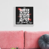 Motivational Gym Wall Art - Suffer the Pain of Dis Leinwanddruck (Insitu (Wohnzimmer))