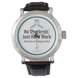 Motivational Hard Work Quote Design – No Shortcuts Armbanduhr