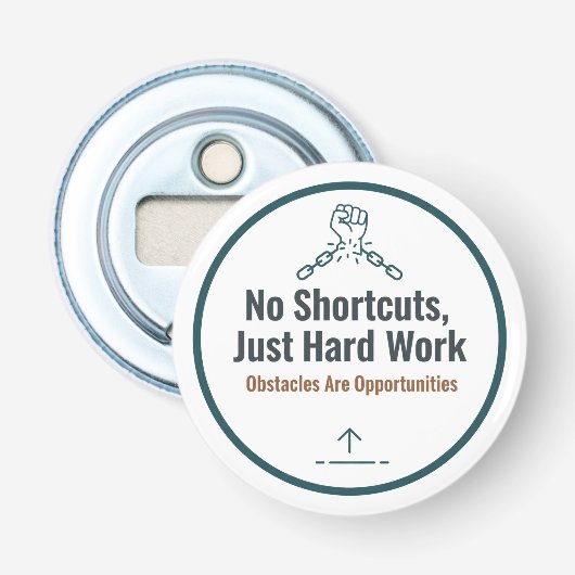 Motivational Hard Work Quote Design – No Shortcuts Flaschenöffner (Vorderseite)