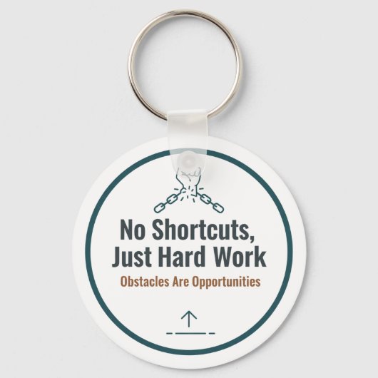 Motivational Hard Work Quote Design – No Shortcuts Schlüsselanhänger (Vorderseite)