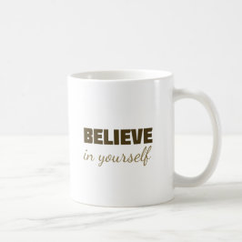 Motivational Mug “Believe in Yourself” – Inspirati Kaffeetasse
