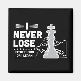 Motivational Never Lose Chess Quote Magnet