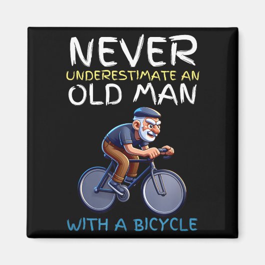 Motivational Old Man Bicycle Quote - Funny Cycling Magnet (Vorne)