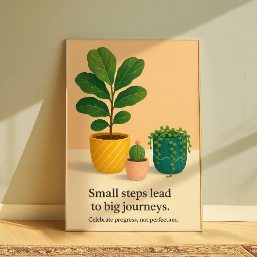 Motivational Plant Quote Art, Inspirational Phrase Poster