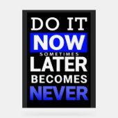 Motivational Poster: Do It Now Acrylschild (Vorderseite)