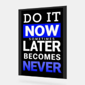 Motivational Poster: Do It Now Acrylschild (Winkel)