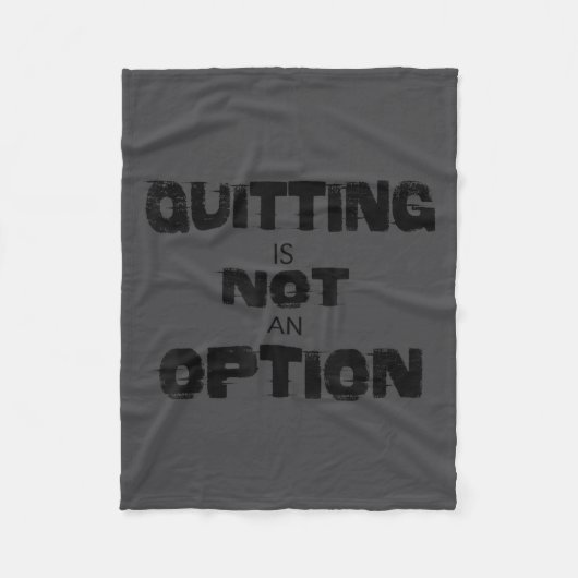 Motivational Quitting Is Not An Option  Fleecedecke (Vorderseite)
