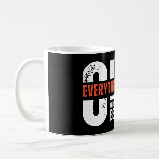 Motivational Quote Coffee Mug Kaffeetasse (Links)