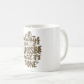 Motivational Quote Coffee Mug Kaffeetasse (VorderseiteRechts)