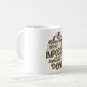 Motivational Quote Coffee Mug Kaffeetasse (Vorderseite Links)
