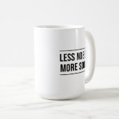 Motivational Quote: Less Noise, More Soul Kaffeetasse (VorderseiteRechts)